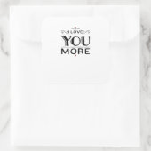 Sticker Carré Love You More Artistic Design Style  (Sac)