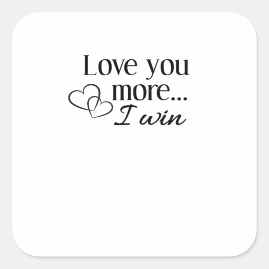 Sticker Carré Love You More Heartfelt Minimal Design  (Devant)