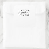 Sticker Carré Love You More Heartfelt Minimal Design  (Sac)