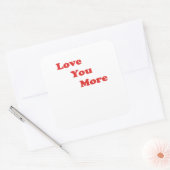 Sticker Carré Love You More Minimal Design  (Enveloppe)