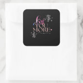 Sticker Carré Love You More Minimal Design  (Sac)