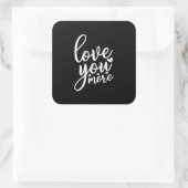 Sticker Carré Love You More Minimal Design Black Style  (Sac)