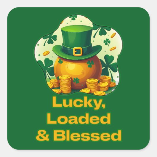 Sticker Carré Lucky Loaded Blessed St Patrick’s Day -Autocolante (Devant)