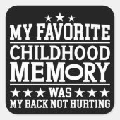 Sticker Carré Ma Mémoire D'Enfance Préférée Était Des Discours S (Devant)