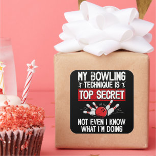 Sticker Carré Ma Technique de Bowling Est Top Secret Bowling Drô