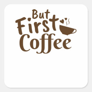 Sticker Carré Mais le premier café