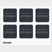 Sticker Carré Mais le premier whiskey amusant alcool citations (Feuille)