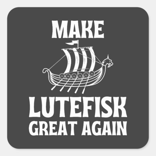 Sticker Carré Make Lutefisk Grand Again Humorous Stinky Fish (Devant)