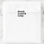 Sticker Carré Malade & Lame & Lazy. (Sac)