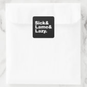 Sticker Carré Malade & Lame & Lazy. (Sac)