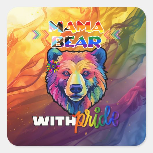 Sticker Carré Mama Bear with Pride Tee - LGBTQ+ Pride Mois (Devant)