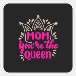 Sticker Carré Maman Art Maman Tu Es Reine