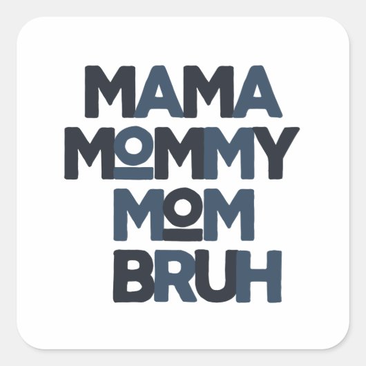 Sticker Carré Maman maman Bruh (Devant)