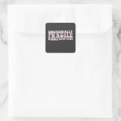 Sticker Carré Manche Émotionnellement Fragile super Avec Soin (Sac)