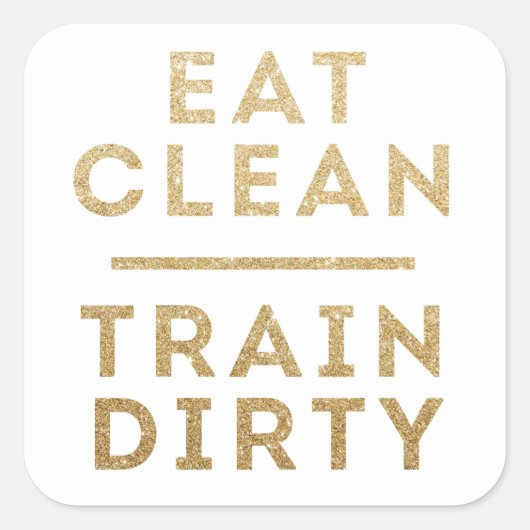 Sticker Carré Manger Clean Train Dirty Gold Parties scintillant (Devant)