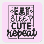 Sticker Carré Manger. Dormir. Mignonne. Recommencer. Typographie (Devant)