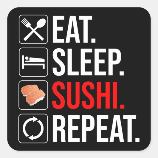 Sticker Carré Manger. Dormir. Sushi. Répéter (Devant)