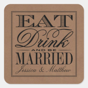 Sticker Carré Mangez, buvez et soyez marié Rustique Mariage Kraf