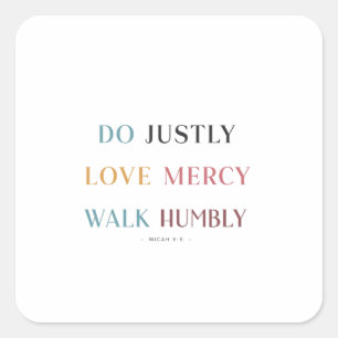 Sticker Carré Marcher Humblement, Aimer Avec Plaisir : Micah 6:8