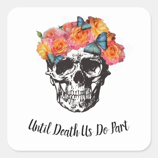 Sticker Carré Mariage du crâne - Jusqu'à la mort, nous faisons p (Devant)