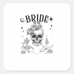 Sticker Carré Mariée ou Mourir Jusqu'à Ce Que la Mort Nous Sépar