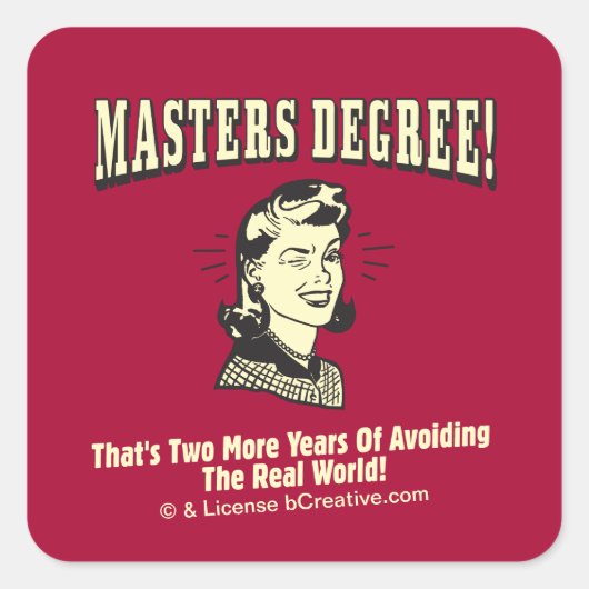 Sticker Carré Masters Degree : Eviter le monde réel (Devant)