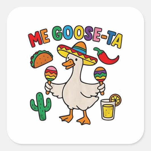 Sticker Carré Me Goose-Ta Funny Mexicain Espagnol Oie (Devant)