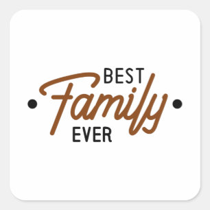 Sticker Carré Meilleure famille jamais