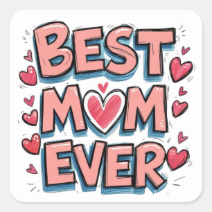 Sticker Carré Meilleure maman jamais