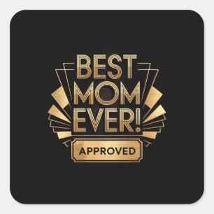 Sticker Carré Meilleure maman jamais, Approuvé - Design de texte