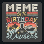 Sticker Carré Mème de la croisière d'anniversaire vacances<br><div class="desc">Meme of the Birthday Cruiser Vacation Funny Crew Graphic design Cadeau Stickers Carré Collection classique.</div>