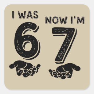 Sticker Carré Mème drôle d'anniversaire six sept ans 6 7 ans Fêt