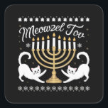 Sticker Carré Meowzel Tov Drôle Chanukah Hanoukka Douleur moche<br><div class="desc">Meowzel Tov Drôle Chanukah Hanoukka Douleur moche</div>