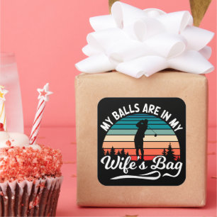 Sticker Carré Mes Boules Sont Dans Mon Épouse Sac Retro Golf Lov