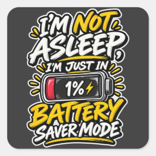 Sticker Carré Mode Économie de Batterie Je Ne Dors Pas