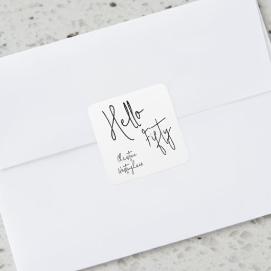 Sticker Carré Modern Hello Fifty Script Fête d'anniversaire 50 a