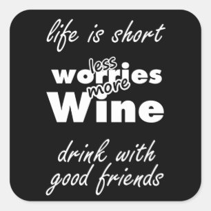 Sticker Carré Moins de soucis Plus de vin Boire du vin avec des