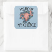 Sticker Carré Mon corps Mon choix Féministe Pro-choix (Sac)
