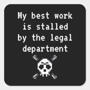 Sticker Carré Mon meilleur travail est bloqué par la loi