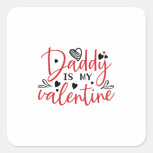 Sticker Carré Mon papa Cadeau Couple Est Ma Saint Valentin