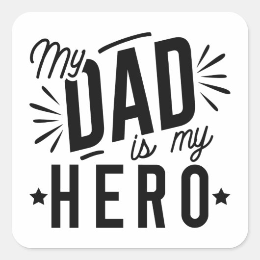 Sticker Carré Mon Père Est Mon Héros (Devant)