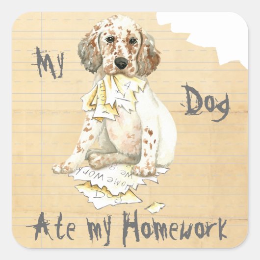 Sticker Carré Mon Setter Anglais A Mangé Mes Devoirs (Devant)