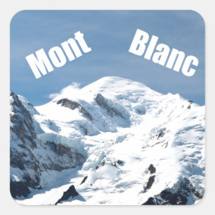 Sticker Carré Mont Blanc Mountain - Magnificent !