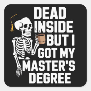 Sticker Carré Mort à l'intérieur mais j'ai mon master squelette