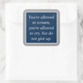 Sticker Carré Motivation de la prévention du suicide anti-dépres (Sac)