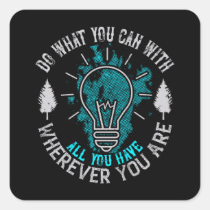 Sticker Carré Motivation - Faites ce que vous pouvez