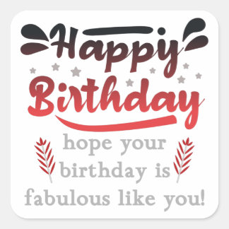 Sticker Carré Motivational Happy birthday wishes.