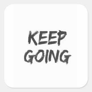 Sticker Carré Motivational typography keep going paint stroke