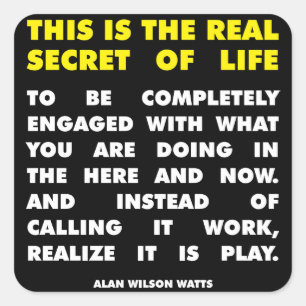 Sticker Carré Mots motivationnels - Secret de vie - Alan Watts