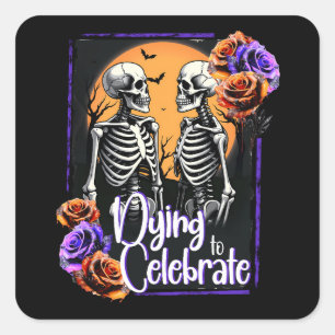 Sticker Carré Mourir pour célébrer, Halloween Squelette mort Flo